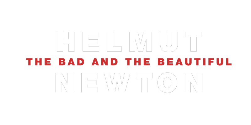 Helmut Newton: The Bad and the Beautiful
