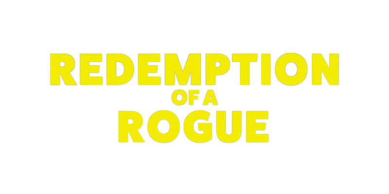 Redemption of a Rogue