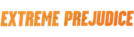 Extreme Prejudice
