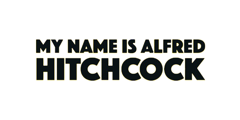 My Name Is Alfred Hitchcock