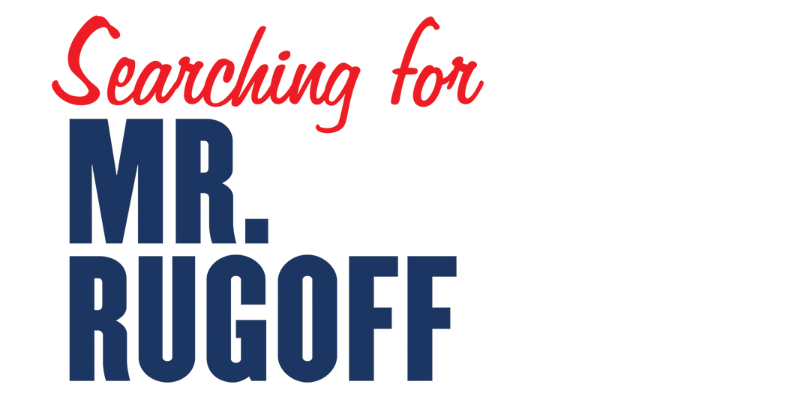 Searching for Mr. Rugoff