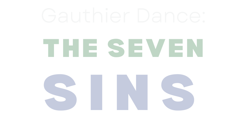 Gauthier Dance: The Seven Sins
