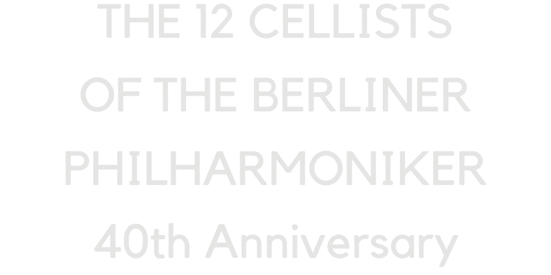 The 12 Cellists: The 40th Anniversary Concert
