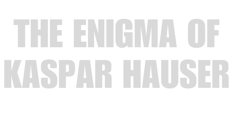 The Enigma of Kaspar Hauser