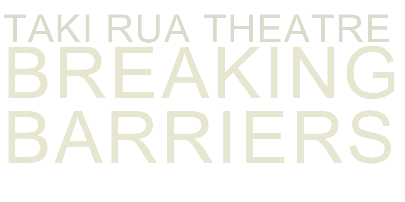 Taki Rua Theatre: Breaking Barriers