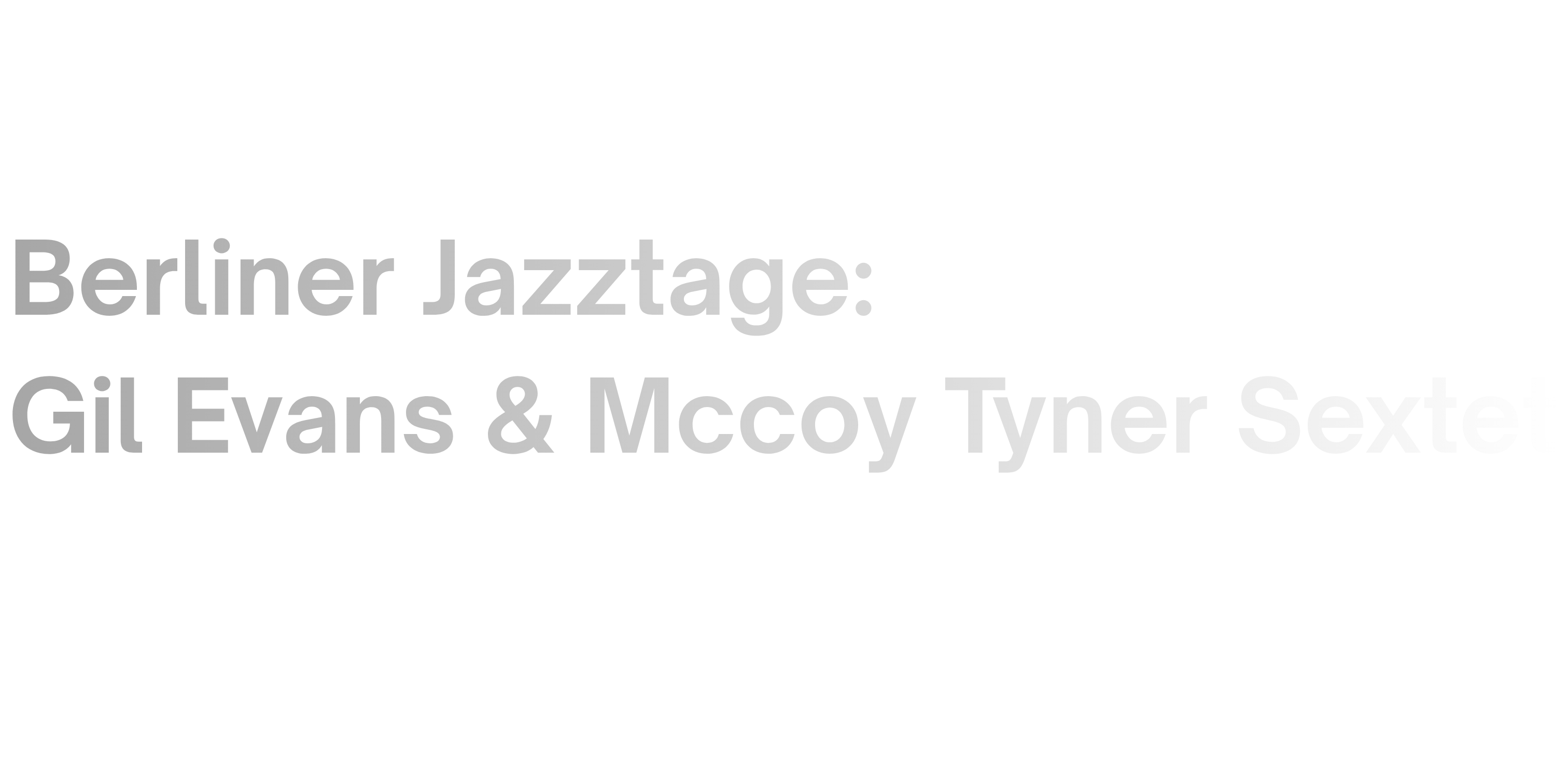 Berliner Jazztage: Gil Evans & Mccoy Tyner Sextet