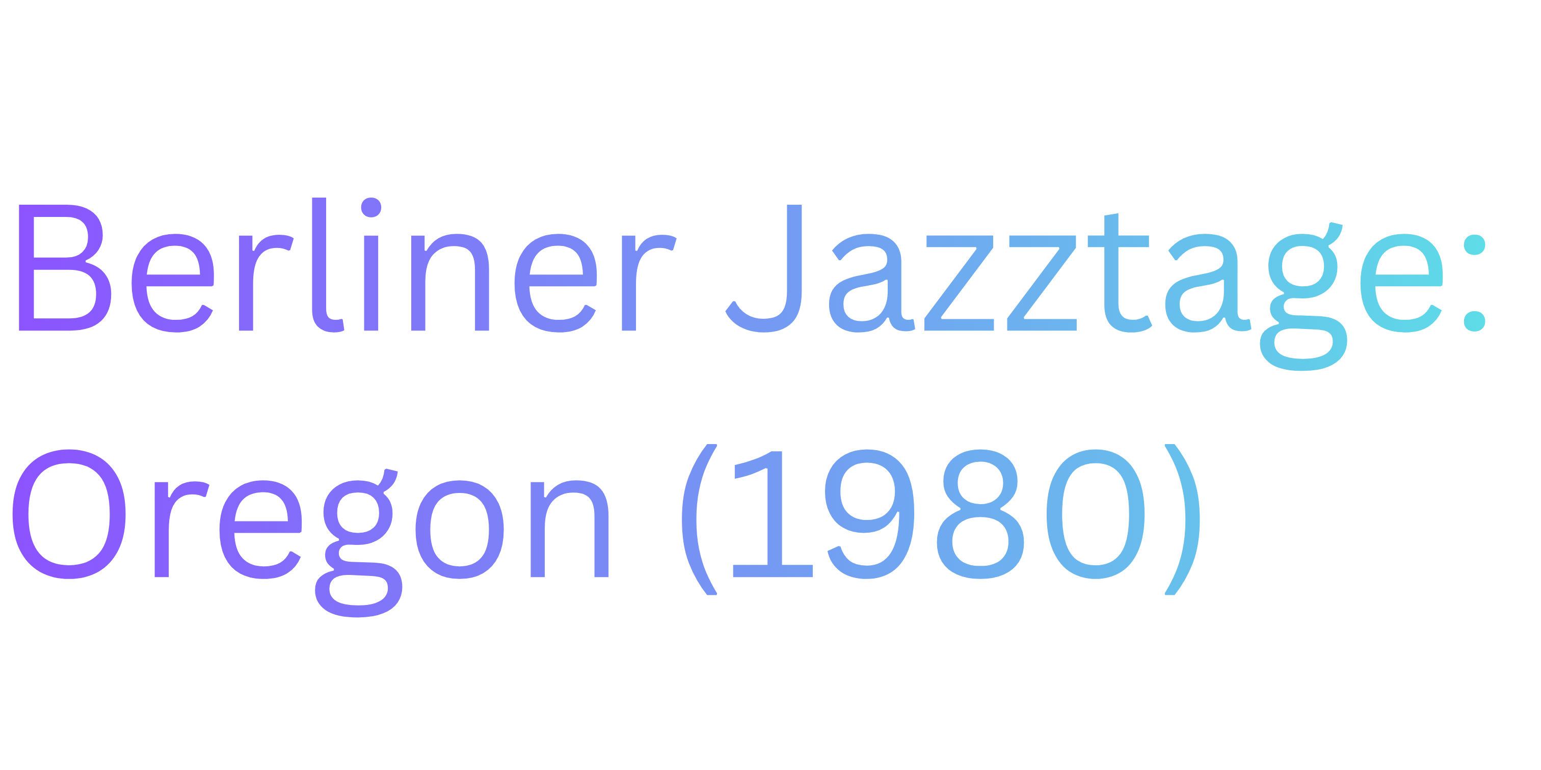 Berliner Jazztage: Oregon (1980)