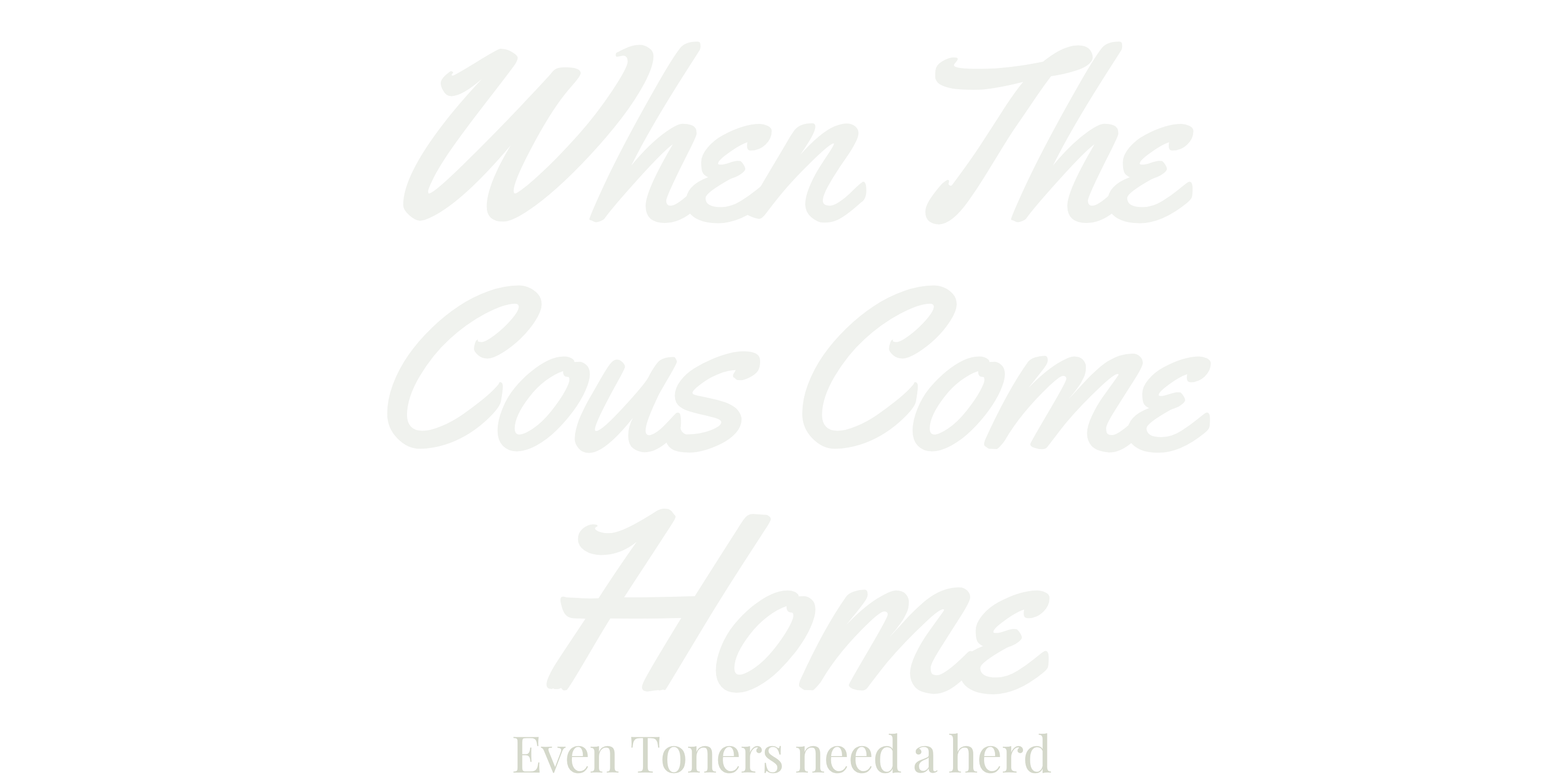 When the Cows Home