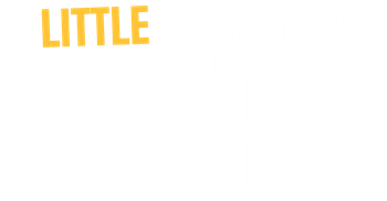 A Little Something Extra