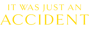 It Was Just an Accident