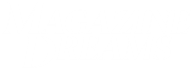 Magazine Dreams