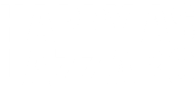 Happy as Lazzaro