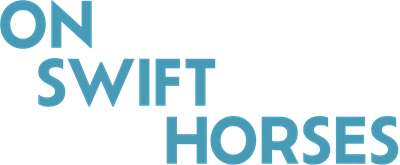 On Swift Horses