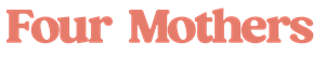 Four Mothers