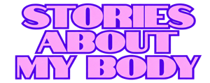 Stories About My Body