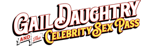 Gail Daughtry and the Celebrity Sex Pass