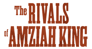 The Rivals of Amziah King