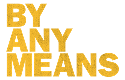 By Any Means