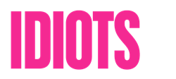 Idiots